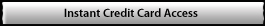 Instant Credit Card Access