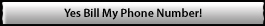 Yes bill my phone