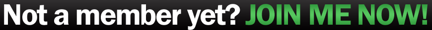 Not a member yet? Join me now!
