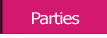 Parties