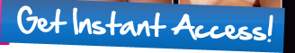 Get Instant Access